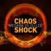 Megara vs. DJ Lee - Chaos / Shock - EP